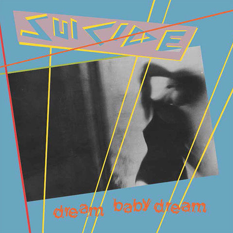 Suicide - Dream Baby Dream 7"