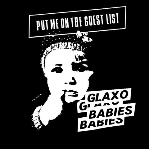 Glaxo Babies - Put Me On The Guest List LP