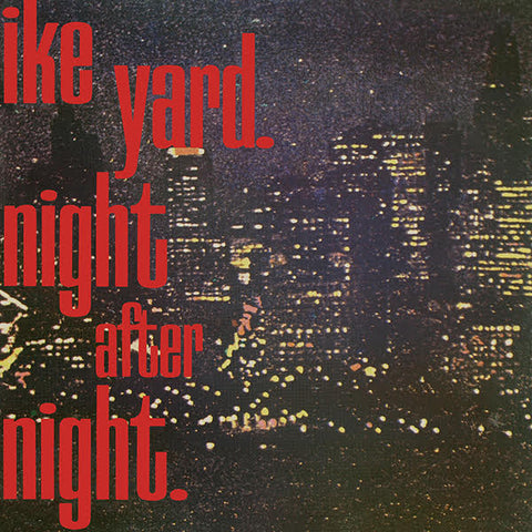 Ike Yard - Night After Night 12"