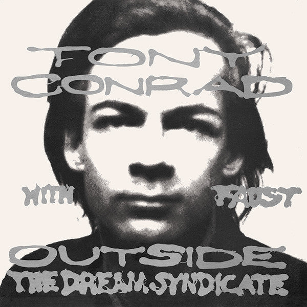 Tony Conrad with Faust - Outside The Dream Syndicate CD