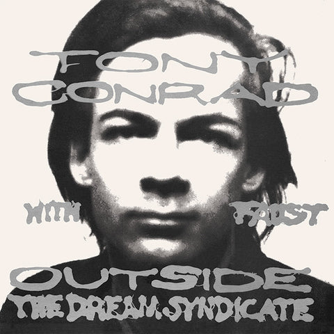 Tony Conrad with Faust - Outside The Dream Syndicate LP