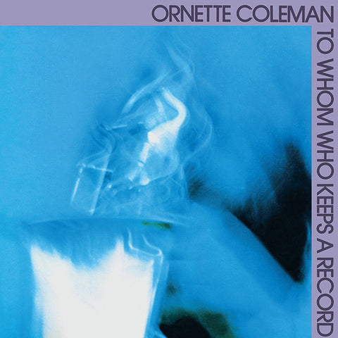 Ornette Coleman - To Whom Who Keeps A Record LP