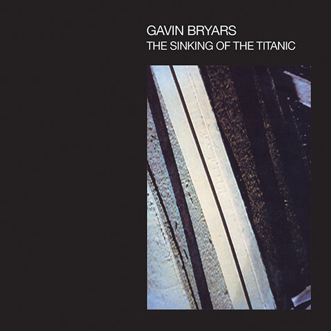 Gavin Bryars - The Sinking Of The Titanic CD
