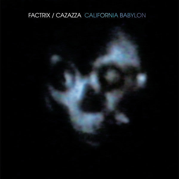 Factrix/Cazazza - California Babylon LP